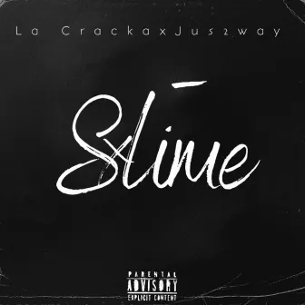 Slime by Jus2Way