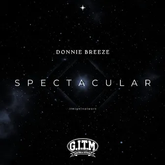 Spectacular by Donnie Breeze