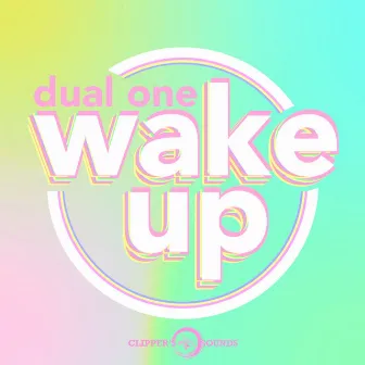 Wake Up by Dual One