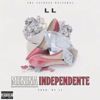 MENINA INDEPENDENTE by LL