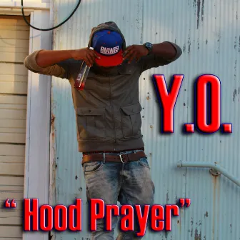 Hood Prayer by Y.O.