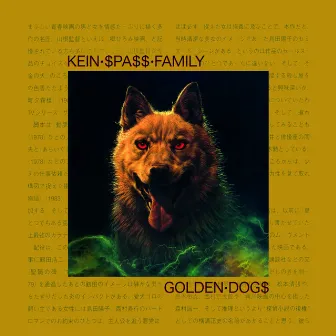 Golden Dog$ by Kein $pa$$ Family