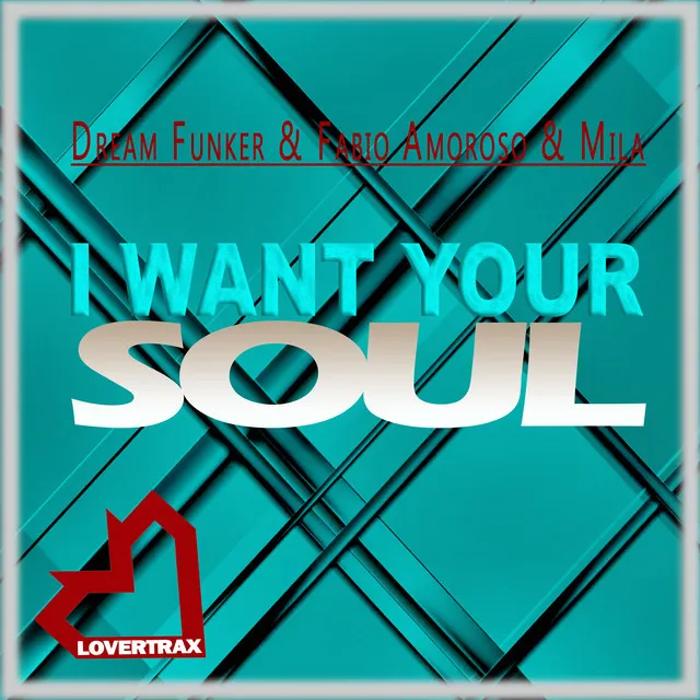 I Want Your Soul - Exteded Mix