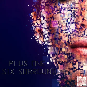 Six Sorround by Plusone