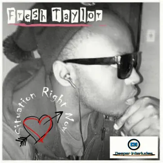 Situation Right Now (Vocal Mix) by Fresh Taylor