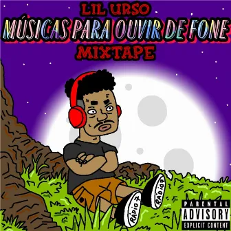 Músicas para ouvir de fone by Lil Urso