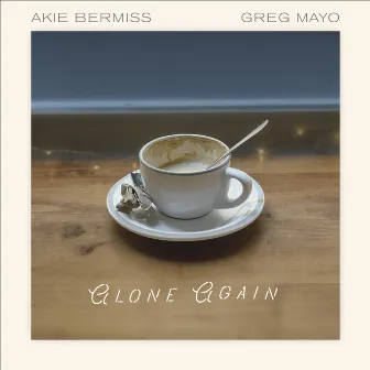 Alone Again by Greg Mayo