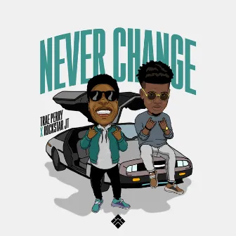 Never Change by Trae Perry