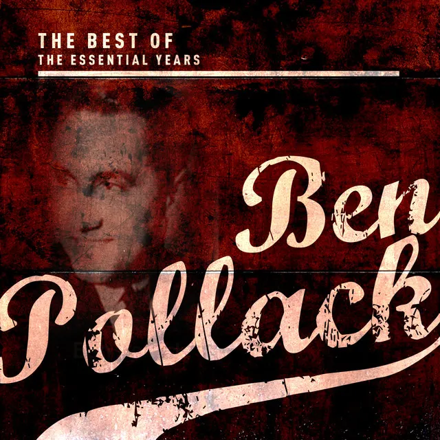 Best of the Essential Years: Ben Pollack