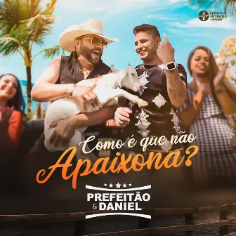 Como É Que Não Apaixona? by Daniel