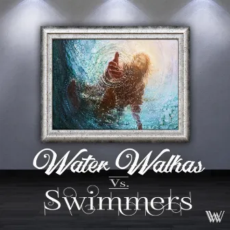 Water Walkas Vs Swimmers by Water Walkas