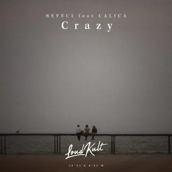 Crazy by Refeci