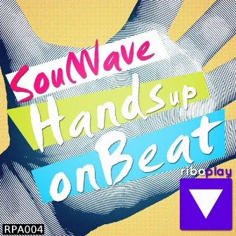 Hands Up On Beat by SoulWave