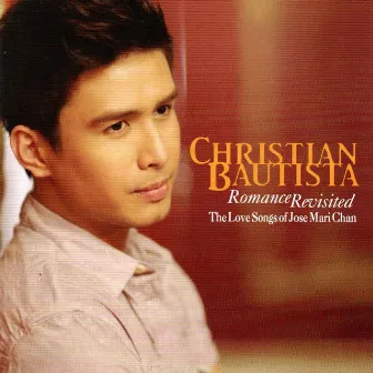 Romance Revisited by Christian Bautista