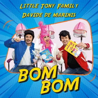 BOM BOM by Davide De Marinis