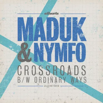 Crossroads / Ordinary Ways by Nymfo