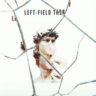 Left-Field Theory by T-RXW