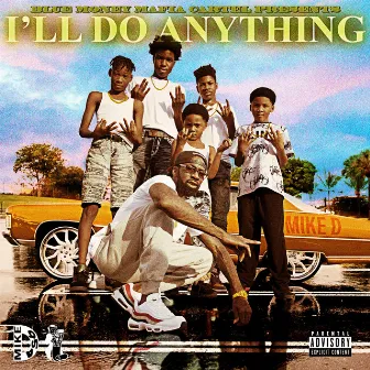 I'll Do Anything by Mike D