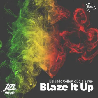 Blaze It Up by Delando Colley