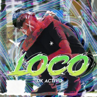 Loco by Dkactivo