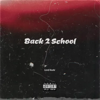 Back 2 School by Lord Koshi