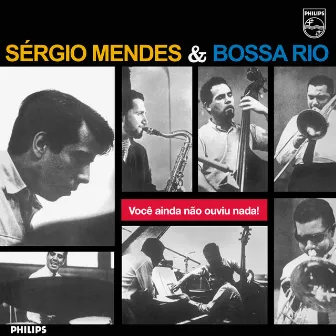 Você Ainda Não Ouviu Nada! by Bossa Rio