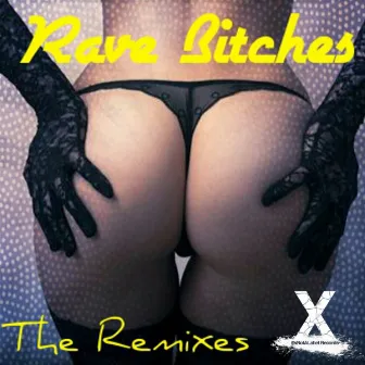 Rave Bitches the Remixes by Kinzel