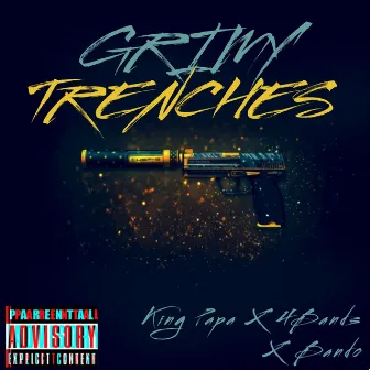 Grimy Trenches by King Papa