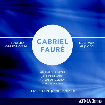 Fauré: Complete Songs for Voice & Piano by Hélène Guilmette