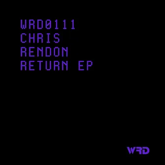 Return EP by Chris rendon