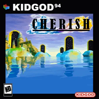 Cherish by Kid God