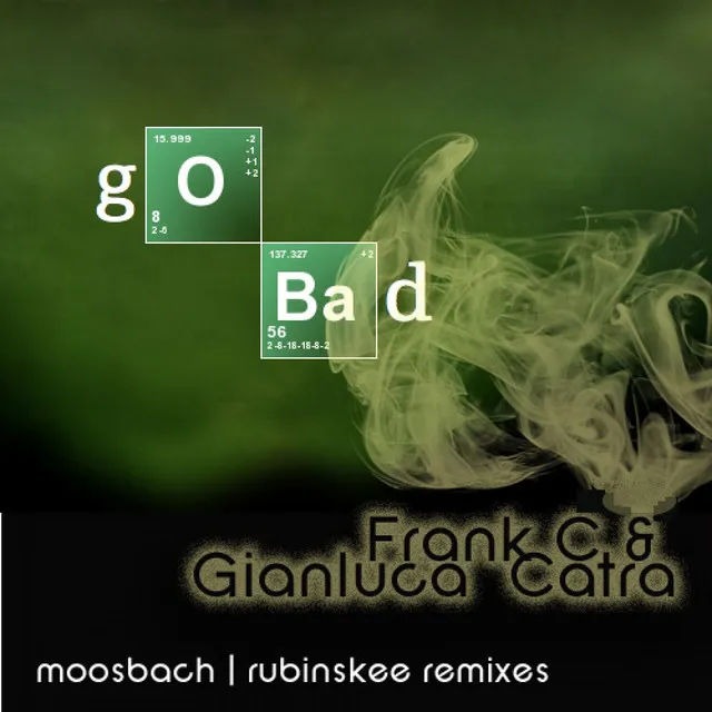 Go Bad - Moosbach Remix