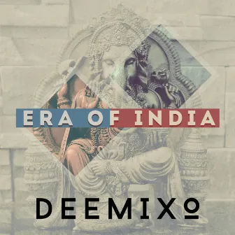 Era of India by Deemixo