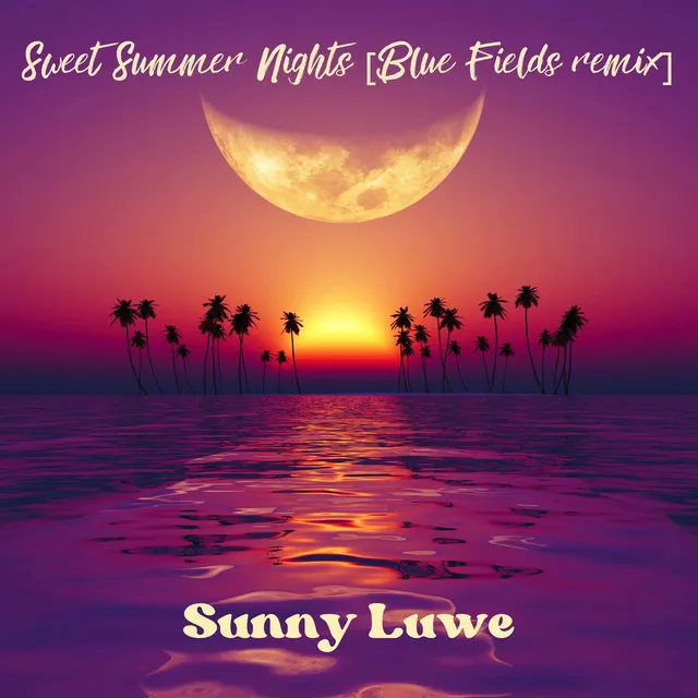 Sweet Summer Nights - Blue Fields remix