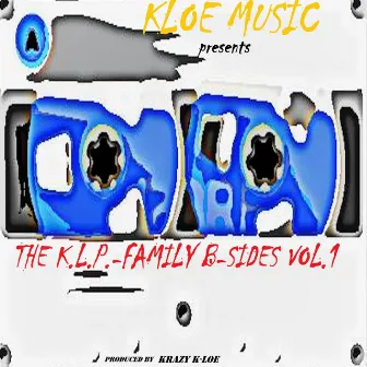 Kloe Music Presents the K.L.P.-Family B-Sides, Vol. 1 (Live) by Kloe Music