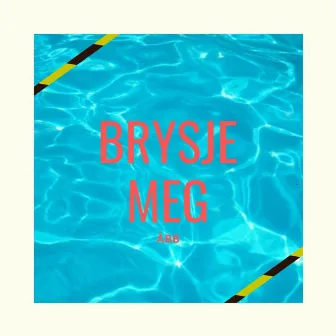 Brysje Meg by ÅBB