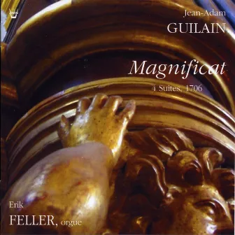 Guilain : 4 suites pour le magnificat (1706) by Jean-Adam Guilain