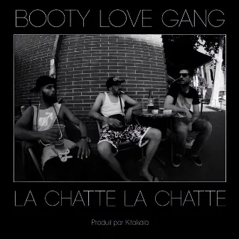 LA CHATTE LA CHATTE by Booty Love Gang