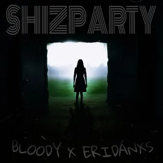 Shizparty by Bloody