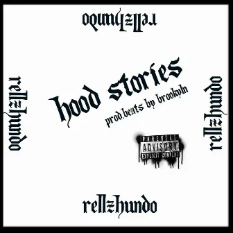 Hood Stories by Rellz Hundo