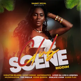 Club Scene Riddim by SAMMY ROYAL