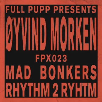 Mad Bonkers by Øyvind Morken