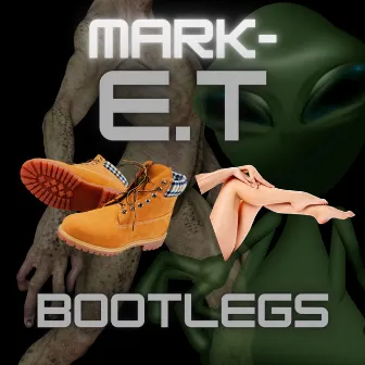 Bootlegs by Mark-E.T