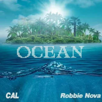 Ocean by CAL.