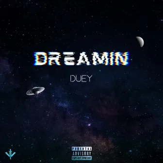 Dreamin by Duey