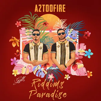 Riddims Paradise by A2TooFire