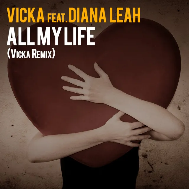 All My Life (Vicka Official Remix) - VICKA Official Remix