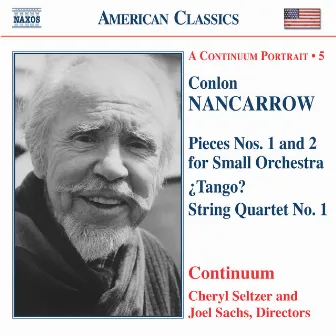 Nancarrow: Pieces for Small Orchestra / Tango? / String Quartet No. 1 by Conlon Nancarrow