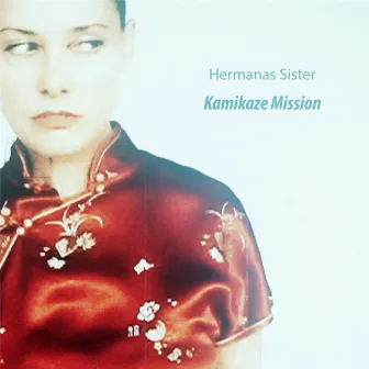 Kamikaze Mission by Hermanas Sister