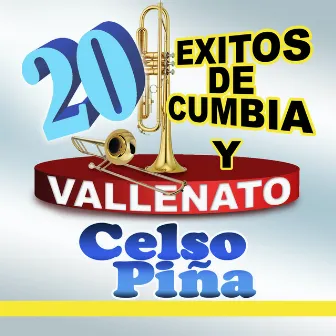 20 Exitos De Cumbias Y Vallenato by Celso Piña